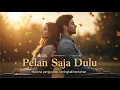 Download Lagu PELAN SAJA DULU – NOTASENJA OFFICIAL MUSIC VIDEO - lagu tentang cinta yang lelah tapi tak menyerah🌧️