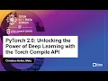 PyTorch 2 0 Unlocking the Power of Deep Learning with the Torch Compile API - Christian Keller