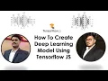Live - How To Create Deep Learning Model Using Tensorflow JS