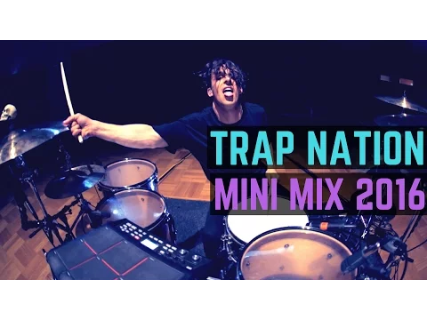 Download MP3 Trap Nation - Mini Mix 2016 | Matt McGuire Drum Cover