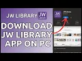 How to Download JW Library App on Desktop PC 2024 Install JW Library App on Desktop