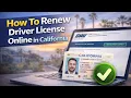 How To Renew Driver License Online in California
