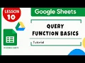 Google Sheets How to use QUERY Function Tutorial for Beginners Lesson 10