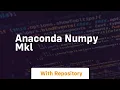 anaconda numpy mkl