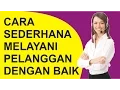 Download Lagu Cara Sederhana Melayani Pelanggan dengan Baik