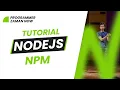 TUTORIAL NODEJS NPM BAHASA INDONESIA