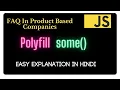 Implement your own some method in Hindi JS Interview Questions