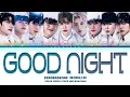 Lagu ZEROBASEONE 'Good Night' Lyrics (제로베이스원 Good Night 가사) (Color Coded Lyrics)