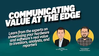 Communicating Value at the Edge, a Sterling webinar with Tom Williams and James Christopherson