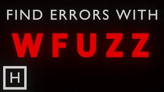 Fuzzing Websites with WFuzz The Ultimate Guide