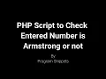 PHP Script to Check Entered Number is Armstrong or not