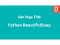 Python BeautifulSoup Get Page Title