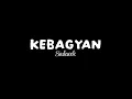 KABAGYAN Lirik _ Sadewok