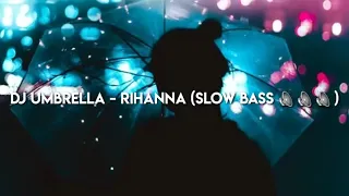 Download Dj Umbrella - Rihanna (slow bass reggae🔊🔊🔊) MP3