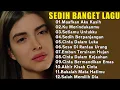 Download Lagu KUMPULAN LAGU SEDIH BIKIN NANGIS TERINGAT MANTAN || SEDIH BANGET LAGU 2024