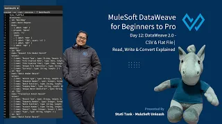 Day 12 MuleSoft DataWeave 2 0 Guide CSV Input CSV Output Flat File Conversion Explained