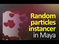 How to generate random instancer particle in Maya