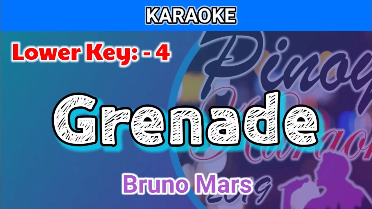 Grenade by Bruno Mars (Karaoke : Lower Key - 4) Grenade by Bruno Mars (Karaoke : Lower Key - 4)