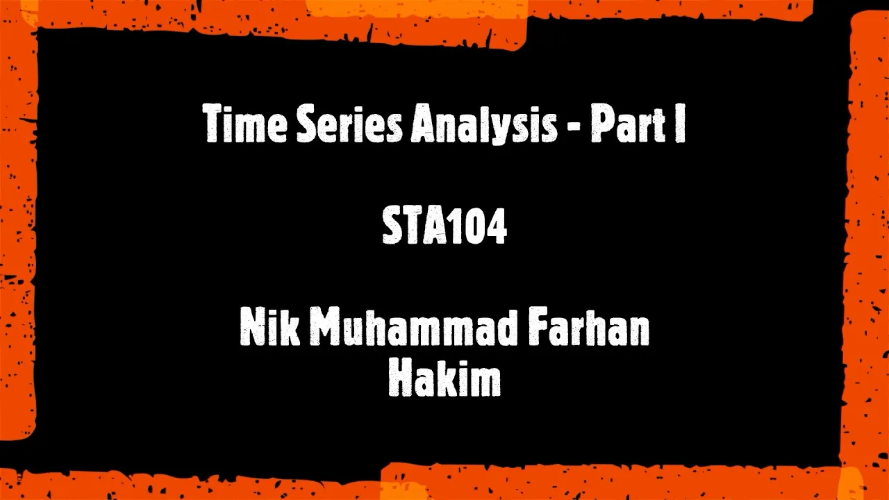 Time Series Analysis Part I STA104