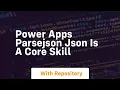 power apps parsejson json is a core skill