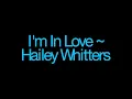 I'm In Love ~ Hailey Whitters Lyrics