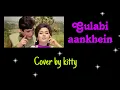 Download Lagu “Gulabi Aankhein” #coverbykitty