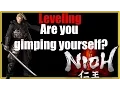 Nioh - Leveling Are you Gimping Yourself