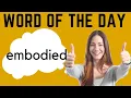 GRE Vocab WORD of The DAY Embodied GRE VOCABULARY