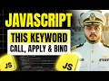 JavaScript this Keyword Explained Call apply bind Javascript Full Course