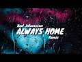 Download Lagu Axel Johansson - Always Home ( Fajar Asia music \u0026 Rizko Imsar Remix) ft. Amanda Collins