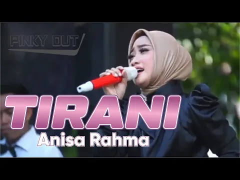 Download MP3 Tirani ~ Anisa Rahma | Lirik