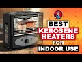 Best Kerosene Heaters For Indoor Use 2020 Review HVAC Training 101