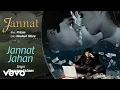 Download Lagu Jannat Jahan - Audio Song | Jannat | Emraan Hashmi, Sonal Chauhan | Pritam | Rupam Islam