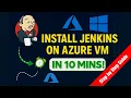 Install Jenkins on Azure VM in 10 Minutes Step-by-Step Guide for Beginners