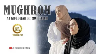 MUGHROM Ai Khodijah Feat Liza Not Tujuh (Cover)