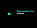 CSS Animated Checkbox Html CSS Checkbox