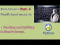 data science Part - 5 stacking and splitting in numpy arrays
