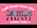 夜に聴きたい Lofi piano｜CANDY TUNE  Jazz Instrumental BGM [playlist]