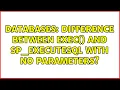 Databases Difference between EXEC and sp - executesql with no parameters 2 Solutions