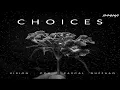 Download Lagu Choices | CCX x Vision x Pascal x Ruzzaaq | (official audio)