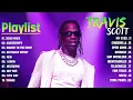 Download Lagu Travis Scott - Greatest Hits playlist - Best Songs Of Travis Scott Playlist 2024