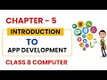 Class 8 Computer Chapter 5 Introduction to App Development Complete Chapter with practical