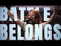 Battle Belongs | One Church Worship (feat. Arianna Earnshaw)