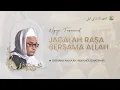 Download Lagu MENGINGAT ALLAH DI SETIAP KEADAAN  -  ABUYA KH NUR KHOLIS