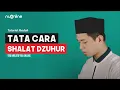 Download Lagu Tata Cara Sholat Dzuhur lengkap dengan Bacaan dan Artinya I The Dhuhr Prayer I كيفية صلاة الظهر