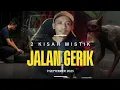 Download Lagu JALAN GERIK - BIDAN PUNYA [ cerita Mistik]