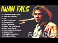 IWAN FALS FULL ALBUM TANPA IKLAN - ALBUM TERBAIK IWAN FALS