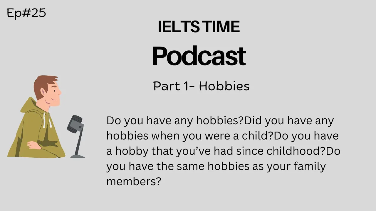 IELTS Speaking Part 1 - Hobbies IELTS Speaking Part 1 - Hobbies