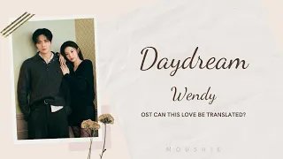 daydream wendy ost can this love be translated han rom eng lyrics 