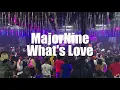 MajorNine - What's Love (LIVE)